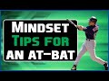 Batting Mindset Tips to Improve Your Batting in Baseball and Softball: Mental Game Tips