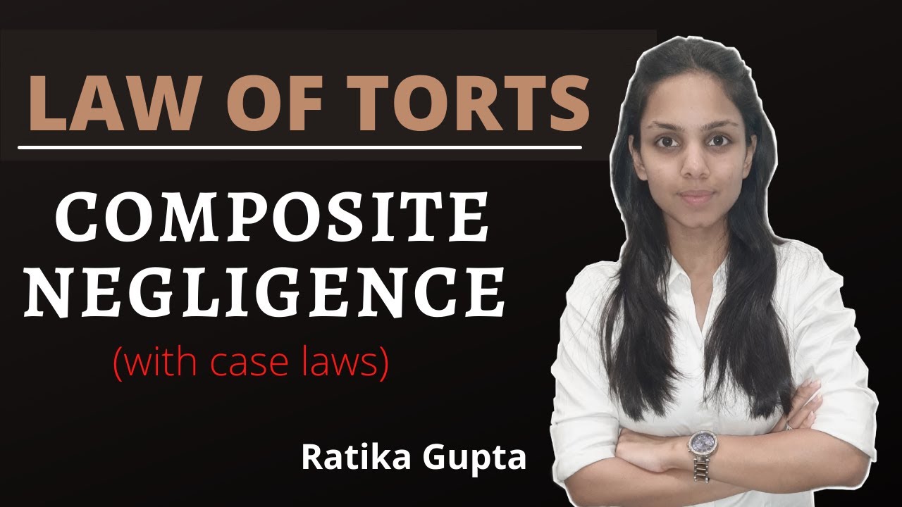 COMPOSITE NEGLIGENCE (Law Of Torts) - YouTube