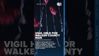Vigil held for Walker County man