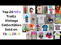 Top 20 90's Trolls Vintage Collectibles Sold on Ebay 2024