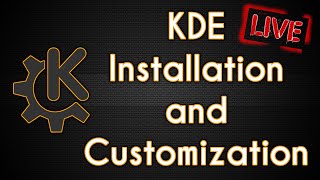 KDE Installation and Configuration with Timestamps!