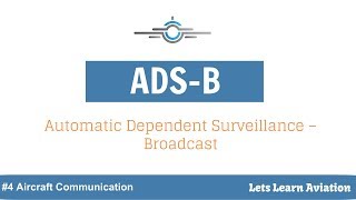 Automatic dependent surveillance – Broadcast