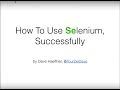 How To Use Selenium Successfully and Master Test Automation