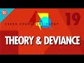 Theory & Deviance: Crash Course Sociology #19