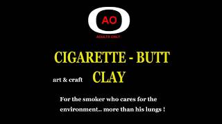 Cigarette- Butt Clay