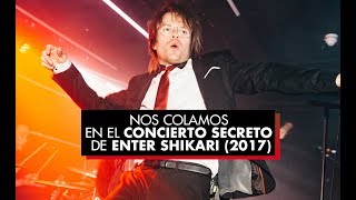 Nos colamos en el concierto secreto de Enter Shikari (2017)
