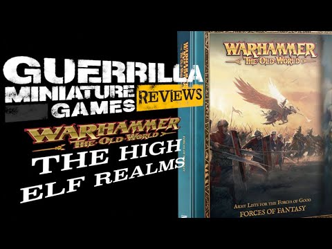 GMG Reviews – Warhammer: The Old World – Forces of Fantasy (Part 5 – The High Elf Realms)
