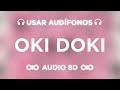 OKI DOKI - Karol G | MAÑANA SERÁ BONITO (BICHOTA SEASON) | AUDIO 8D 🎧