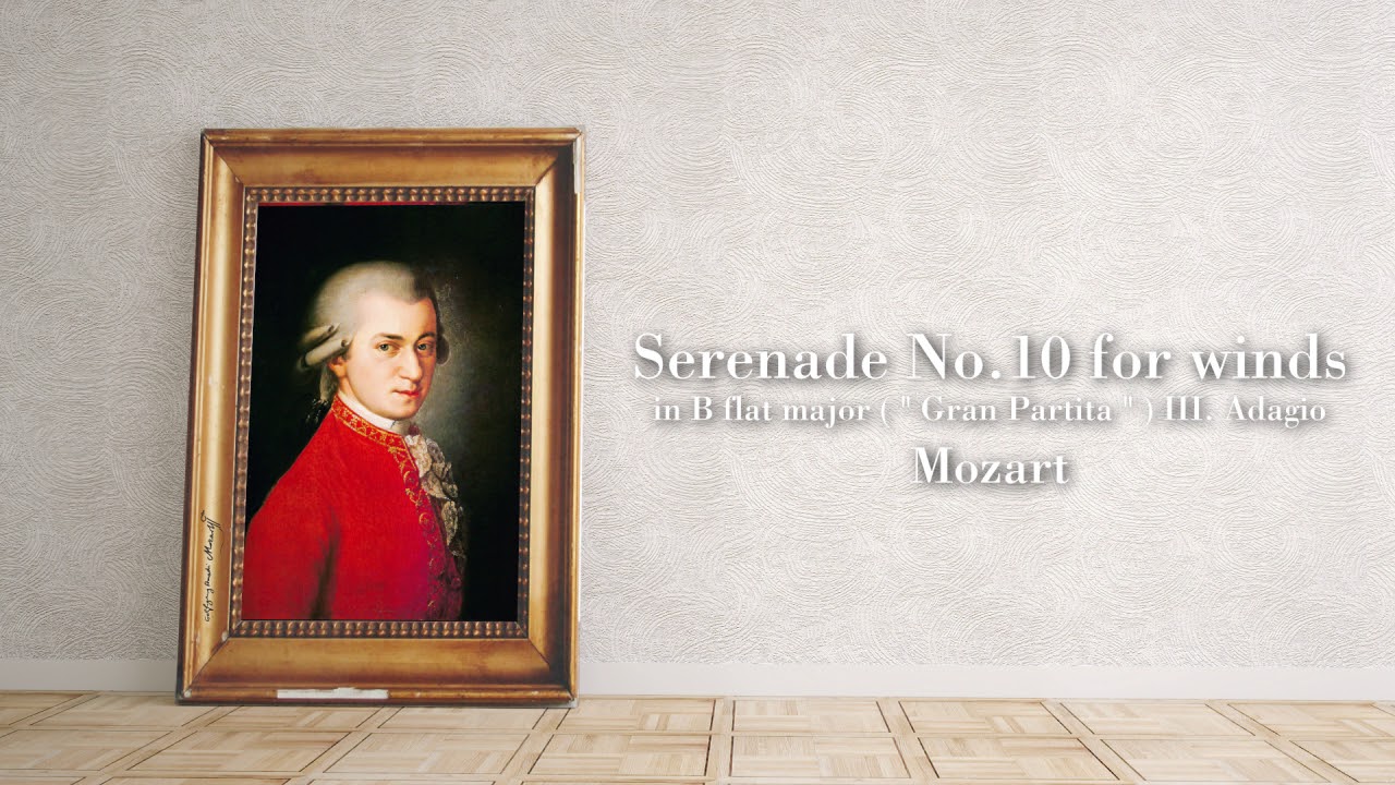 Mozart - Serenade No 10 In B Flat Major "Gran Partita" III. Adagio ...