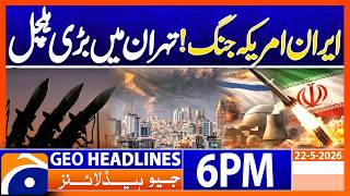 Geo News Headlines 6 PM | May 22, 2026