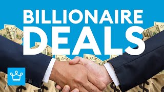 15 Deals That Made Billionaires