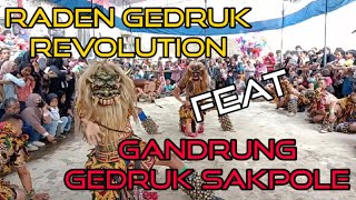 RADEN GEDRUK REVOLUTION Faet GANDRUNG GEDRUK SAKPOLE || Di Bandung, Paten, Dukun, Magelang