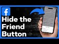 How To Hide The Add Friend Button On Facebook