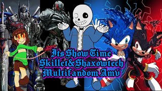 Its show time by skillet multifandom amv (read description 👎 please)