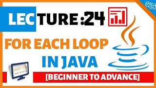 For-Each Loop in Java | Lec-24 | Java tutorial for beginners in hindi |
