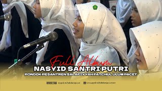 Full Album Nasyid Santri Putri Pondok Pesantren Salafiyyah Fatchul Ulum Pacet