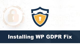 Installing WP GDPR Fix