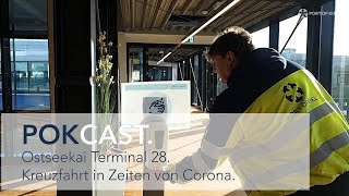 POK.CAST 02 - Ostseekai Terminal 28. Kreuzfahrt in Zeiten von Corona.
