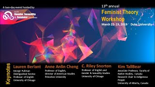 Duke 2019 Feminist Theory Workshop: Keynote Speaker - Kim Tallbear