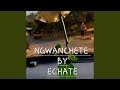 NGWANCHETE