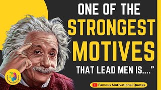 Brilliant Albert Einstein Quotes That Will change Your Life Forever | Famous Motivational Quotes
