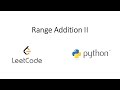 Leetcode - Range Addition II (Python)