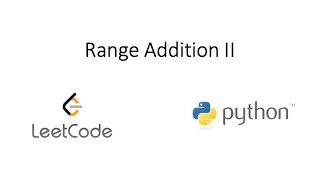 Leetcode - Range Addition II (Python)