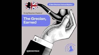The Grecian, Earned (A New Sherlock Holmes Mystery) – Full Thriller Audiobook