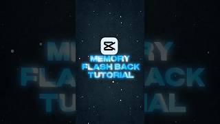 Capcut | Memory Flashback Tutorial | Capcut Tutorial | #capcut #capcuttutorial