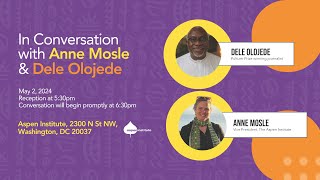 In Conversation with Anne Mosle and Dele Olojede
