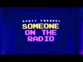 Scott Frenzel - Someone On The Radio (Lyric Video)