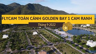 Flycam Toàn Cảnh Golden Bay 1 Cam Ranh Tháng 9-2022