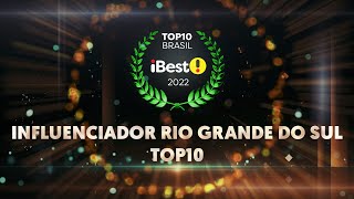 TOP10 Influenciador Rio Grande do Sul - Prêmio iBest 2022