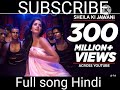 Sheila ki jawani full song Hindi #songs #songsviral #tandingsongs