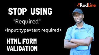 STOP! using required as HTML form validation method, It can be bypassed by browser inspect method