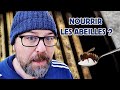 NOURRIR LES ABEILLES ?