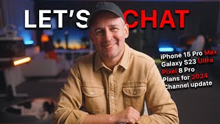 Chilled Tech Chat with Alex - iPhone 15 Series, S23 Ultra, Pixel 8 Pro and more!