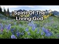 Spirit of the Living God (Lyrics)