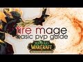 Fire Mage Basic PVP Guide - World of Warcraft: Mists of Pandaria Patch 5.1