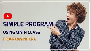 Java Introduction Part 9 Simple program by using Math class functions