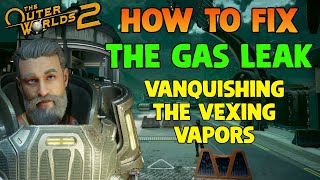 How to Fix The Gas Leak (Vanquishing the Vexing Vapors) - The Outer Worlds 2