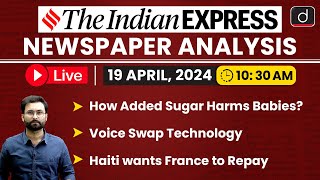 LIVE Newspaper Analysis | The Indian Express | 19 April 2024 | Drishti IAS English