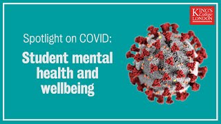 Spotlight on COVID: Student mental health and wellbeing