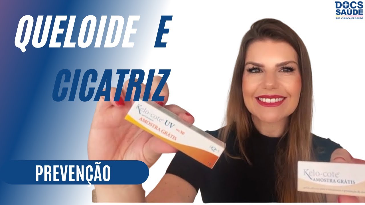 Como Tratar Queloide E Cicatriz Com Kelo-Cote E Kelo-Cote UV - YouTube