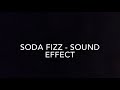 Soda Fizz - Sound FX