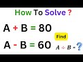 Solve IF a+b=80, a-b=60 Then a÷b=? | Learn The Quick Trick