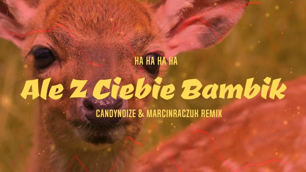 Ale Z Ciebie Bambik - Ale To LATA!! [ Sztos Remixy ] - YouTube