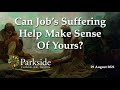 Can Job's Suffering Make Sense Of Yours? (With Dr. Bryan Chapell)