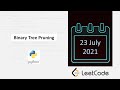 July 23/2021 LeetCode Challenge: Binary Tree Pruning