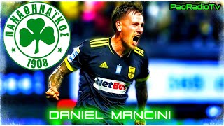 Daniel Mancini (Best Moments) Welcome To Panathinaikos